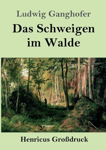 Das Schweigen im Walde (Gro��druck)