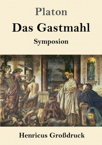 Das Gastmahl (Gro��druck)
