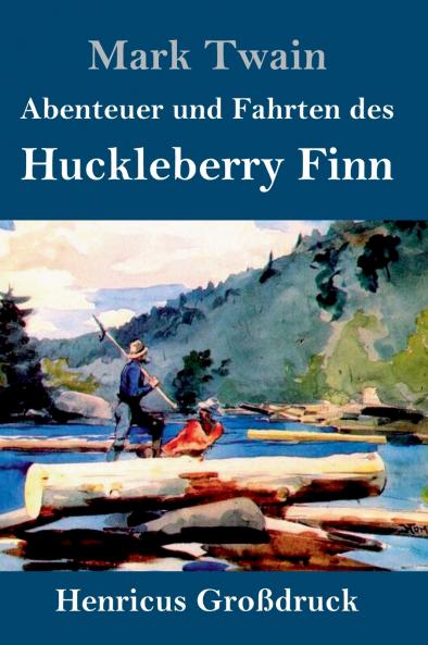 Abenteuer und Fahrten des Huckleberry Finn (Großdruck)