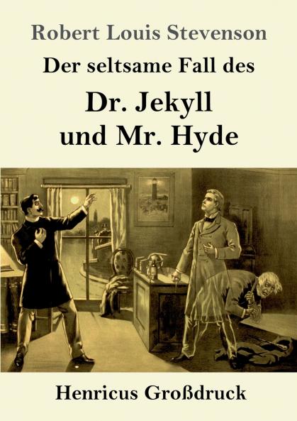 Der seltsame Fall des Dr. Jekyll und Mr. Hyde (Gro��druck)