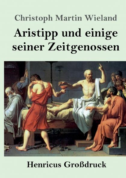 Aristipp und einige seiner Zeitgenossen (Gro��druck)
