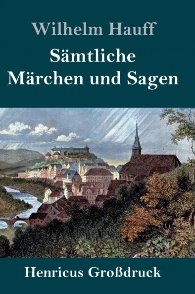 S��mtliche M��rchen und Sagen (Gro��druck)