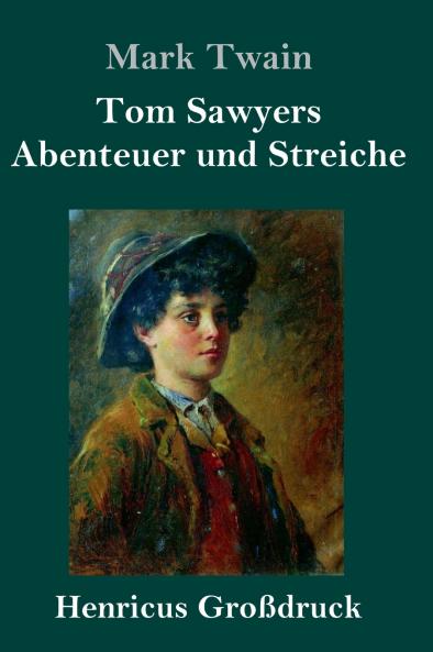 Tom Sawyers Abenteuer und Streiche (Gro��druck)