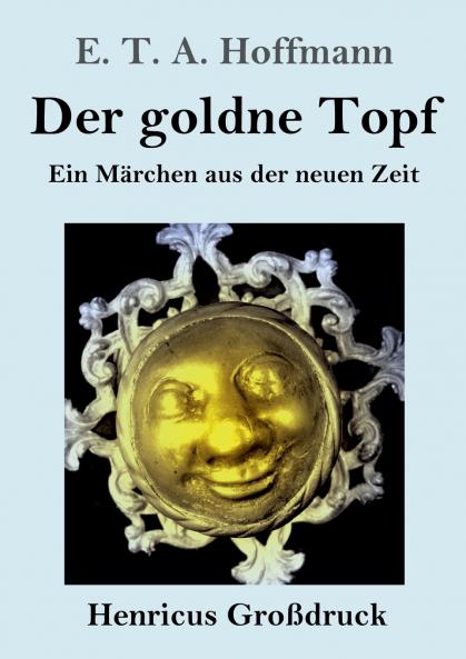 Der goldne Topf (Gro��druck)