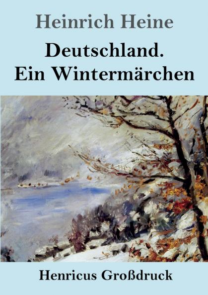 Deutschland. Ein Wintermärchen (Großdruck)
