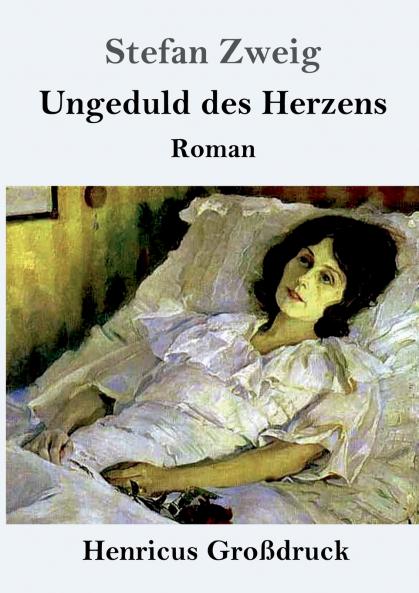Ungeduld des Herzens (Gro��druck)
