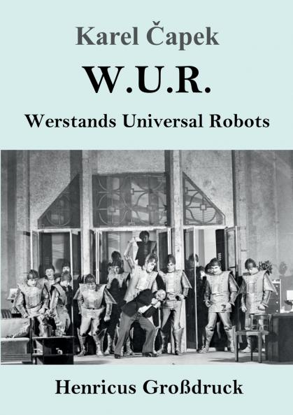 W.U.R. Werstands Universal Robots (German Edition)
