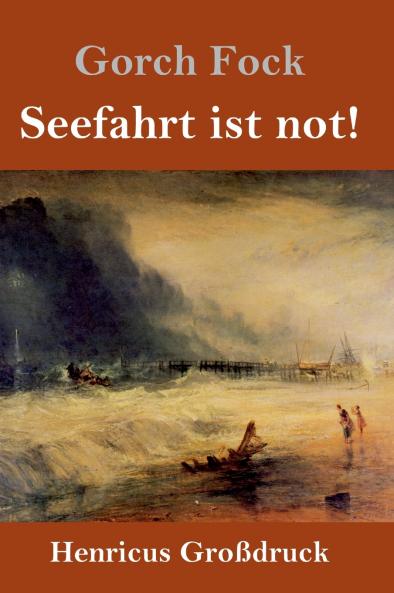 Seefahrt ist not! (Gro��druck)