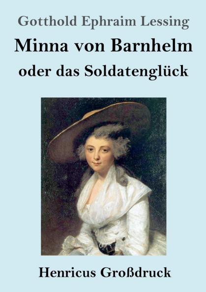 Minna von Barnhelm oder das Soldatengl��ck (Gro��druck)