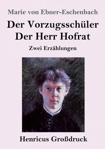Der Vorzugsschüler / Der Herr Hofrat (Großdruck)