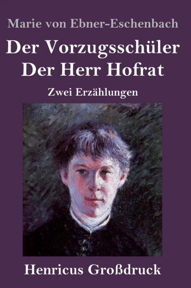 Der Vorzugssch��ler / Der Herr Hofrat (Gro��druck)
