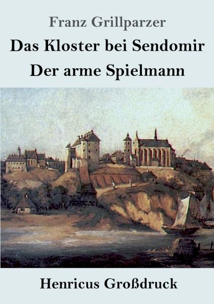 Das Kloster bei Sendomir / Der arme Spielmann (Gro��druck)