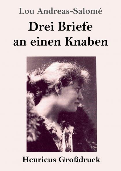 Drei Briefe an einen Knaben (Großdruck) (German Edition)