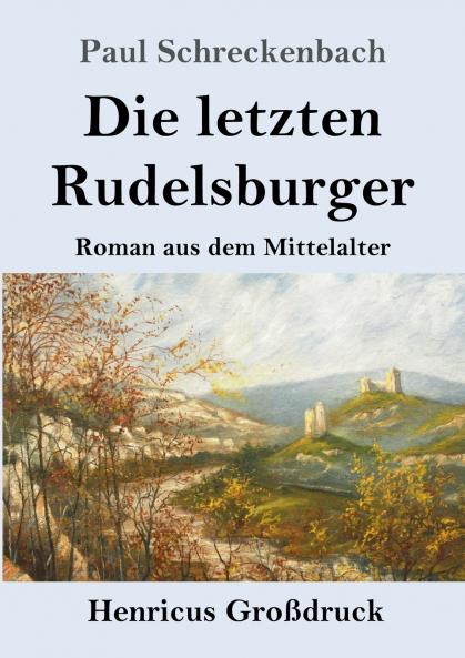 Die letzten Rudelsburger (Gro��druck)