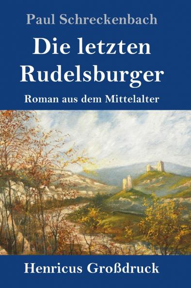 Die letzten Rudelsburger (Gro��druck)