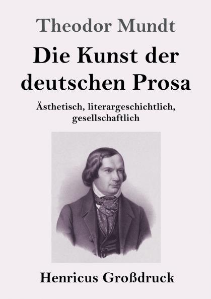 Die Kunst der deutschen Prosa (Gro��druck)