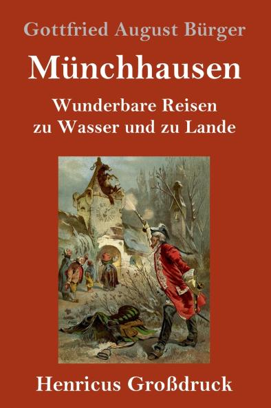 Münchhausen: Wunderbare Reisen zu Wasser und zu Lande (99 Welt-Klassiker) (German Edition)