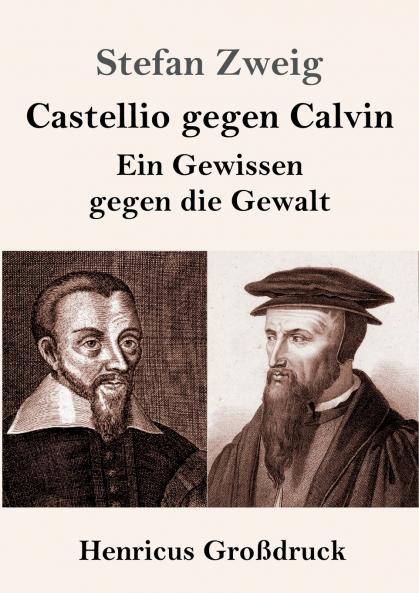 Castellio gegen Calvin (Gro��druck)