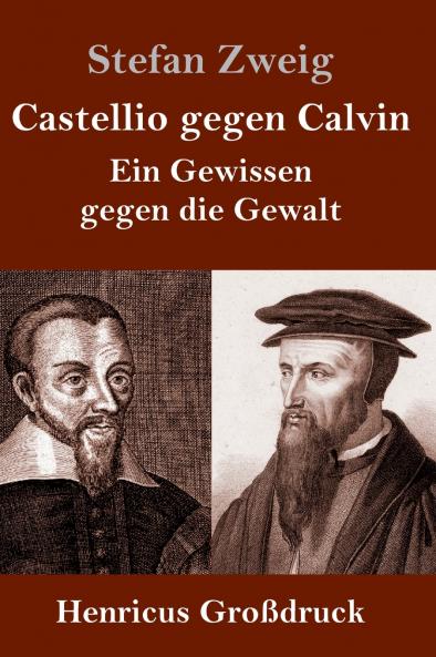 Castellio gegen Calvin (Gro��druck)