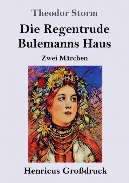 Die Regentrude / Bulemanns Haus (Gro��druck)