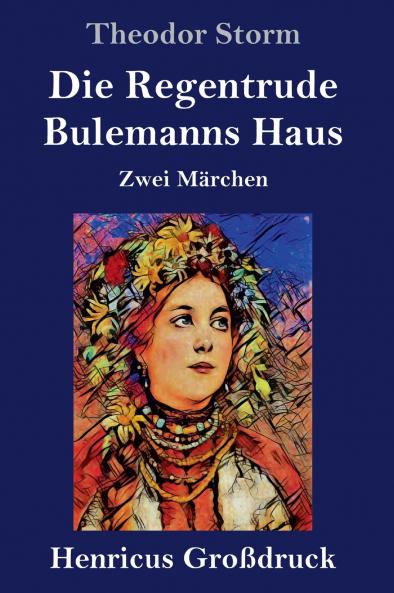 Die Regentrude / Bulemanns Haus (Gro��druck)