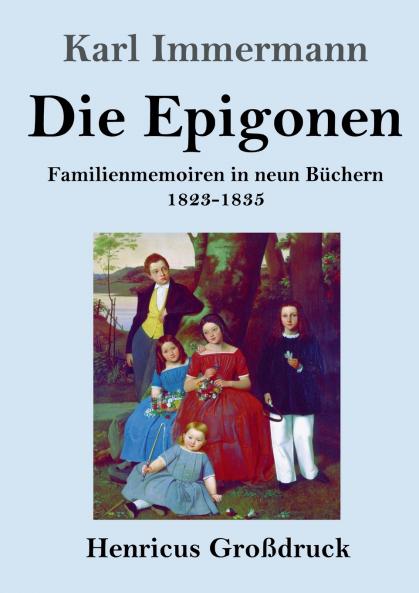 Die Epigonen (Gro��druck)