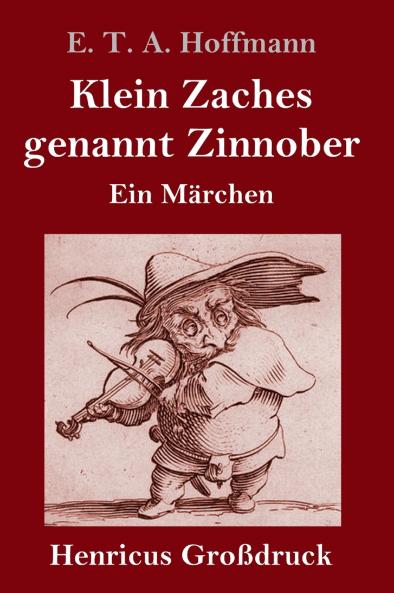 Klein Zaches genannt Zinnober (Großdruck)