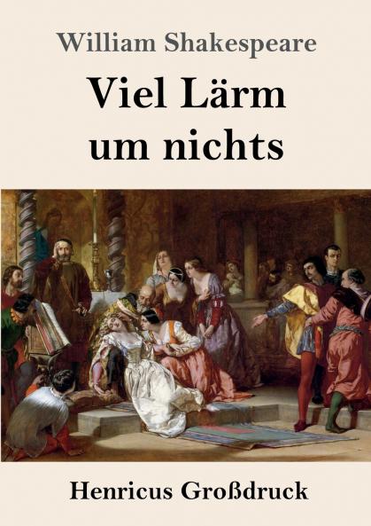 Viel L��rm um nichts (Gro��druck)