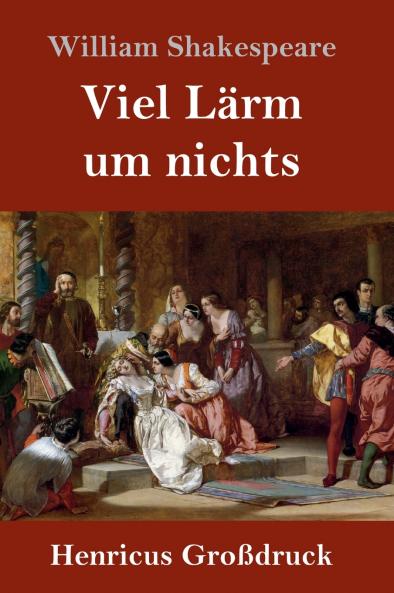 Viel Lärm um nichts (Großdruck)