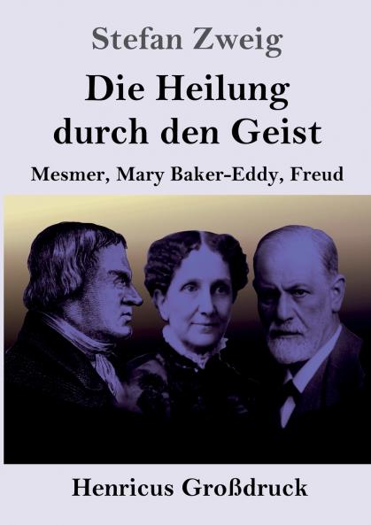 Die Heilung durch den Geist (Gro��druck)