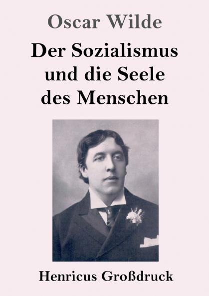 Der Sozialismus und die Seele des Menschen (Gro��druck)