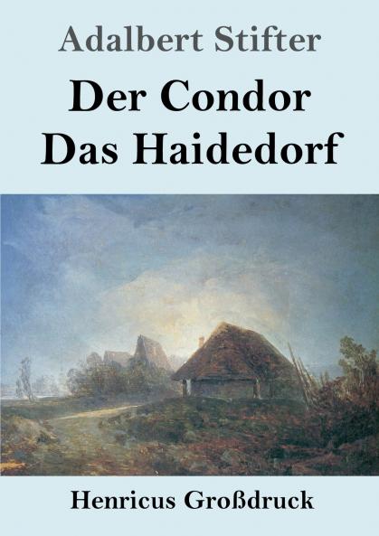 Der Condor / Das Haidedorf (Gro��druck)