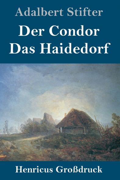 Der Condor / Das Haidedorf (Großdruck)