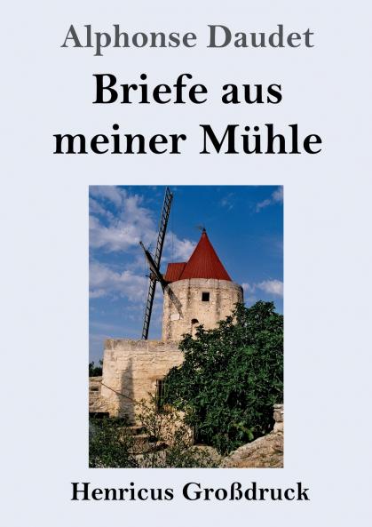 Briefe aus meiner M��hle (Gro��druck)