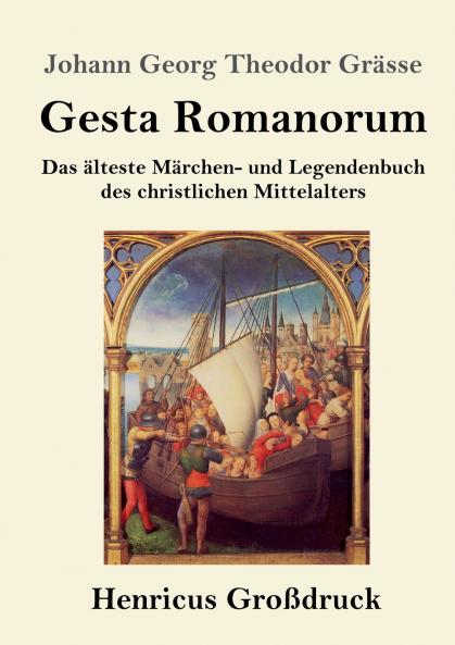 Gesta Romanorum (Großdruck): Das älteste Märchen- und Legendenbuch des christlichen Mittelalters (German Edition)