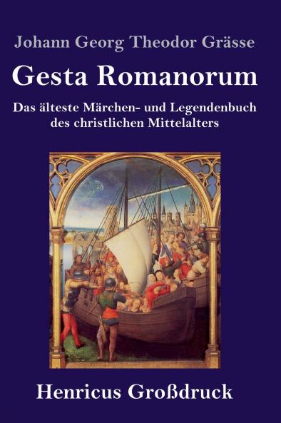 Gesta Romanorum (Großdruck): Das älteste Märchen- und Legendenbuch des christlichen Mittelalters (German Edition)