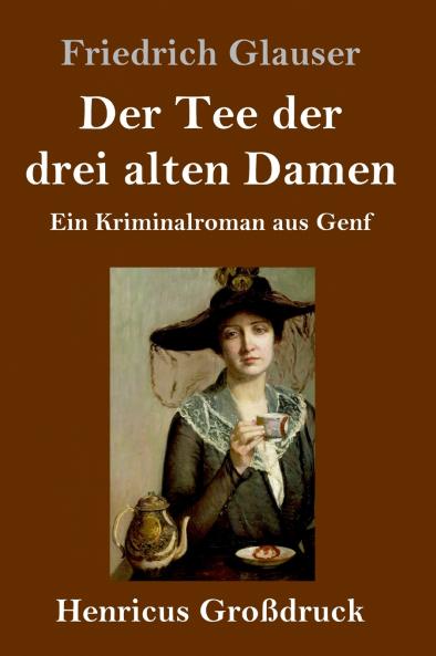 Der Tee der drei alten Damen (Großdruck)