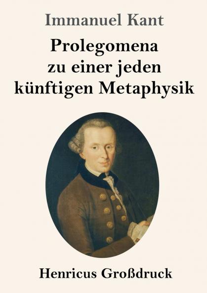 Prolegomena zu einer jeden k��nftigen Metaphysik (Gro��druck)