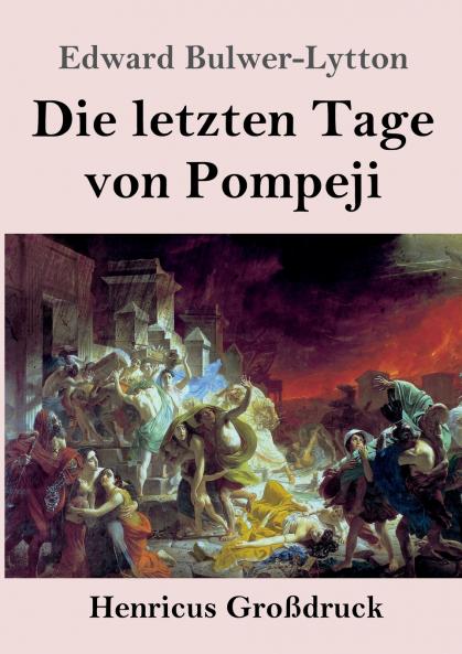 Die letzten Tage von Pompeji (Gro��druck)