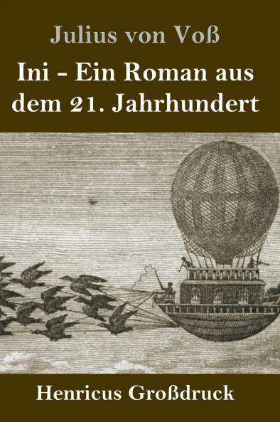 Ini (Großdruck): Ein Roman aus dem 21. Jahrhundert (German Edition)