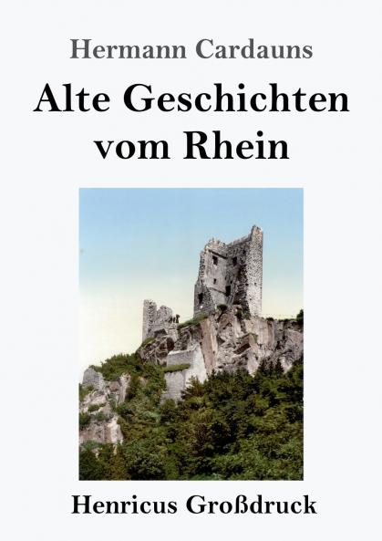 Alte Geschichten vom Rhein (Gro��druck)