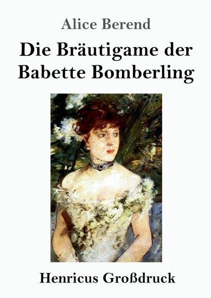 Die Br��utigame der Babette Bomberling (Gro��druck)