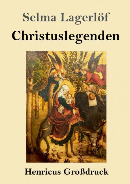 Christuslegenden (Großdruck) (German Edition)