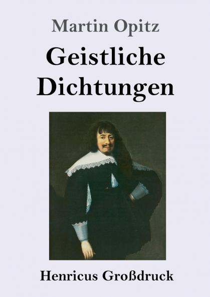 Geistliche Dichtungen (Gro��druck)