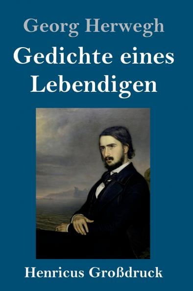 Gedichte eines Lebendigen (Gro��druck)