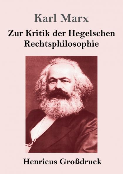 Zur Kritik der Hegelschen Rechtsphilosophie (Gro��druck)