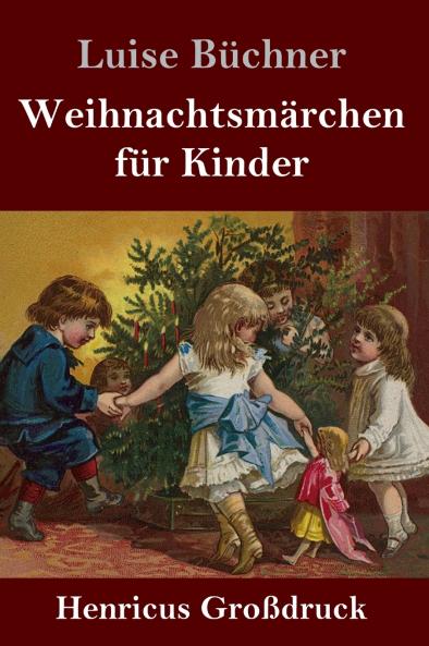 Weihnachtsmärchen für Kinder (Großdruck) (German Edition)