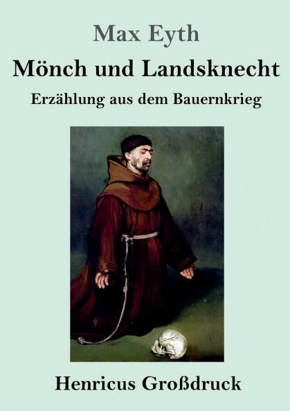 M��nch und Landsknecht (Gro��druck)