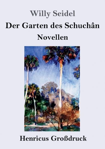Der Garten des Schuch��n (Gro��druck)