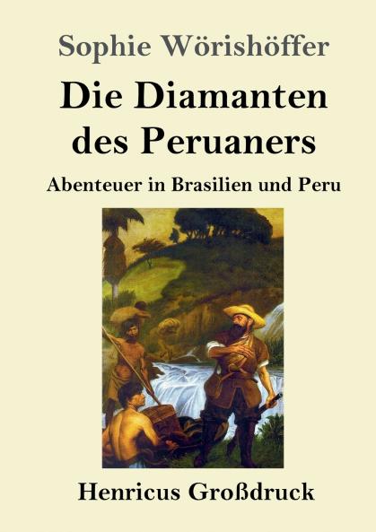 Die Diamanten des Peruaners: Abenteuer in Brasilien und Peru (German Edition)